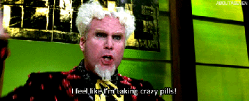 i-feel-like-im-taking-crazy-pills